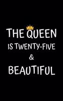 The Queen Is Twenty-five And Beautiful