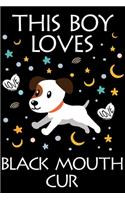 This Boy Loves Black Mouth Cur Notebook: Simple Notebook, Awesome Gift For Boys, Decorative Journal for Black Mouth Cur Lover: Notebook /Journal Gift, Decorative Pages,100 pages, 6x9, Soft 