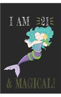 I AM 22 and Magical !! Mermaid Notebook