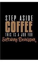 Step aside coffee. This is a job for software developer
