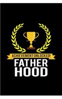 Achievement Unlocked Fatherhood: Food Journal - Track your Meals - Eat clean and fit - Breakfast Lunch Diner Snacks - Time Items Serving Cals Sugar Protein Fiber Carbs Fat - 110 pag