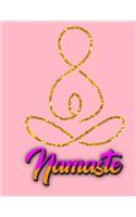 Namaste: Yoga Lined Notebook Journal Daily Planner Diary 8.5"x 11" (Cute Gifts For Yoga Lovers)