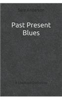 Past Present Blues