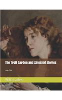 The Troll Garden and Selected Stories: Large Print