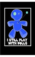 I Still Play With Dolls