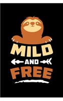 Mild and Free