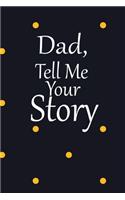 dad, tell me your story