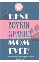 Best Boykin Spaniel Mom Ever Notebook Gift