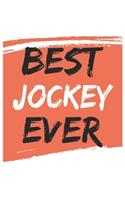 Best jockey Ever jockeys Gifts jockey Appreciation Gift, Coolest jockey Notebook A beautiful