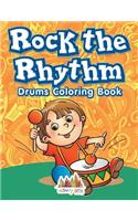 Rock the Rhythm Drums Coloring Book