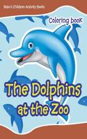 Dolphins at the Zoo Coloring Book