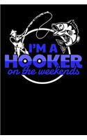 I'm A Hooker On The Weekends