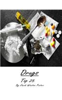 Drugs.