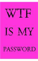 Wtf Is My Password: Keep track of usernames, passwords, web addresses in one easy & organized location - Pink Cover