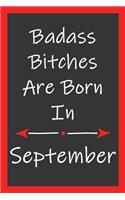 Badass Bitches Are Born In September
