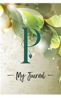 "P" My Journal: Journal/diary with personal monogram on elegant leafy cover features interior lined pages and back cover inspiring quote