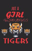 Just A Girl Who Loves Tigers