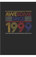 Awesome Since 1999: Blank Lined Notebook / Journal (6 X 9) - Birthday Gift and Anniversary Gift for Women And Men