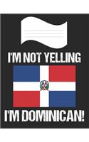 I'm Not Yelling I'm Dominican