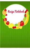Recipe Notebook: Blank Recipe Book to Write in for Women and Men, Cookbook, Recipe Journal, Recipe Notebook. Collect the Recipes You Love in Your Own Custom Cookbook