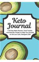 Keto Journal - A 90 Day Meal Planner, Food Tracker, and Exercise Tracker to Help You Succeed on the Low Carb Ketogenic Diet