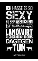 Ich hasse es so sexy zu sein aber ich bin ein Bad Berleburger Landwirt also kann ich nichts dagegen tun: A5 Notizbuch - Liniert 120 Seiten - Geschenk/Geschenkidee zum Geburtstag - Weihnachten - Ostern - Vatertag - Muttertag - Namenstag