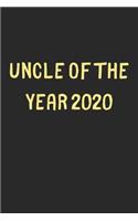 Uncle Of The Year 2020: Lined Journal, 120 Pages, 6 x 9, Funny Uncle Gift Idea, Black Matte Finish (Uncle Of The Year 2020 Journal)