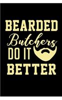 Bearded Butchers Do It Better: Food Journal - Track Your Meals - Eat Clean And Fit - Breakfast Lunch Diner Snacks - Time Items Serving Cals Sugar Protein Fiber Carbs Fat - 110 Pag