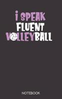 I speak fluent volleyball: Notebook with 120 dotgrid pages in 6x9 inch format