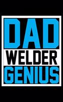 Dad Welder Genius