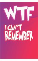 WTF I Can't Remember