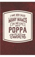 I Have Been Called Many s In My Life But Poppa Is My Favorite