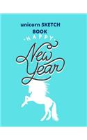 sketchbook gift unicorn: happy new year: Unicorn Journal and sketchbook gift: Journal and sketchbook for Girls - Composition Size (8.5"x11") With Lined and Blank Pages, Perf