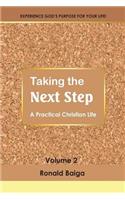 Taking the Next Step: A Practical Christian Life
