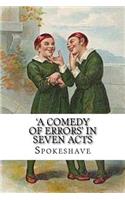 'A Comedy of Errors' in Seven Acts