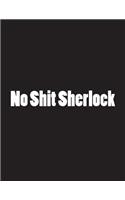 No Shit Sherlock