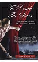 To Reach The Stars: Business Inspirations Of A Successful Woman