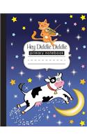 Hey Diddle Diddle Primary Notebook: (Anna's Notebooks)