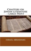 Chapters on Jewish Literature: Large Print