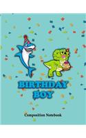 Birthday Boy Composition Notebook