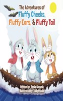 Adventures of Fluffy Cheeks, Fluffy Ears, & Fluffy Tail