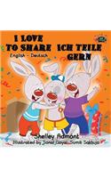 I Love to Share Ich teile gern: English German Bilingual Book