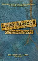 Love Always, a Broken Heart