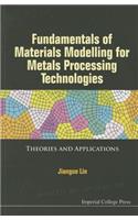 Fundamentals of Materials Modelling for Metals Processing Technologies: Theories and Applications: Theories and Applications