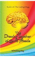 The Drawing Together of Cosmic Threads: (2 Cauling)