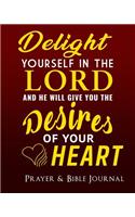 Delight Yourself in the Lord and He Will Give You the Desires of Your Heart