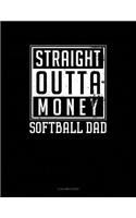 Straight Outta Money Softball Dad: 4 Column Ledger