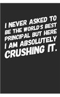 I Never Asked to Be the World's Best Principal