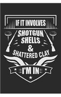 If It Involves Shotgun Shells & Shattered Clay I'm in