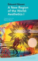 New Region of the World: Aesthetics I